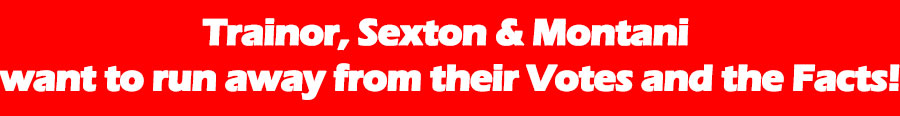 Montani, Sexton & Trainor raised your taxes each year they have been on school board!  Do they know anything about finances?